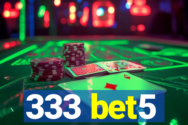 333 bet5